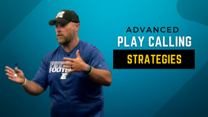 Advanced Play Calling Strategies: 4-Part Series